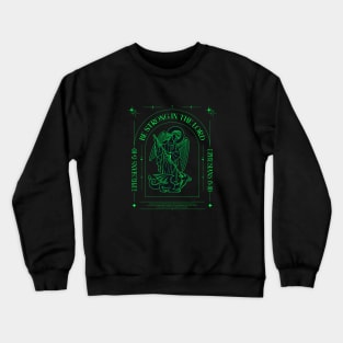 Be Strong In The Lord Crewneck Sweatshirt